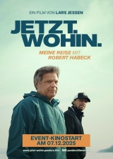 Filmplakat Jetzt. Wohin. - Meine Reise mit Robert Habeck